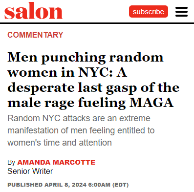 Men punching random women in NYC: A desperate last gasp of the male rage fueling MAGA